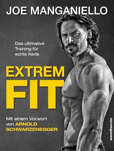 Extrem Fit: Das ultimative Training für echte Kerle von BOOKS4SUCCESS